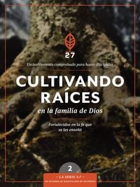 Produktbild: Cultivando ra&iacute;ces en la familia de Dios