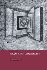 Produktbild: Rilke, Modernism and Poetic Tradition