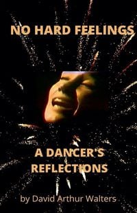 Produktbild: No Hard Feelings - A Dancer's Reflections