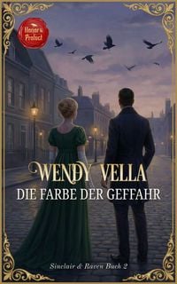 Produktbild: Die Farbe der Gefahr (Sinclair & Raven Buch 2)