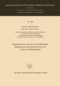 Produktbild: Impedanzuntersuchungen an breitbandigen abgeschirmten Spiralenschlitzantennen im dm/cm-Wellenbereich