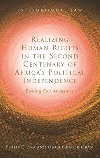 Produktbild: Realizing Human Rights in the Second Centenary of Africa's Political Independence