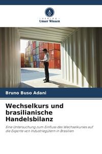 Produktbild: Wechselkurs und brasilianische Handelsbilanz