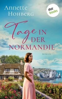 Produktbild: Tage in der Normandie - oder: Alles, was bleibt
