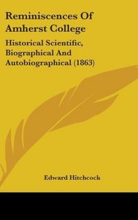 Produktbild: Hitchcock, E: Reminiscences Of Amherst College