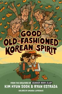 Produktbild: Good Old-Fashioned Korean Spirit: A Graphic Novel