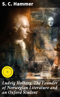 Produktbild: Ludvig Holberg, The Founder of Norwegian Literature and an Oxford Student