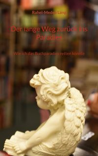 Produktbild: Der lange Weg zur&uuml;ck ins Paradies