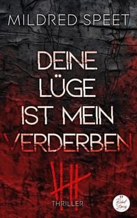 Produktbild: Deine L&uuml;ge ist mein Verderben