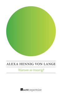 Bild vom Artikel Warum so traurig? vom Autor Alexa Hennig Lange