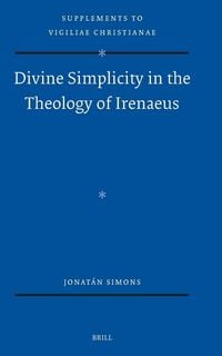 Produktbild: Divine Simplicity in the Theology of Irenaeus