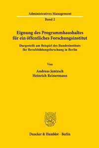 Produktbild: Eignung des Programmhaushaltes f&uuml;r ein &ouml;ffentliches Forschungsinstitut, dargestellt am Beispiel des Bundesinstituts f&uuml;r Berufsbildungsforschung in Ber