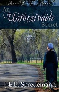 Produktbild: An Unforgivable Secret (Amish Secrets #1)