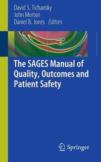 Produktbild: The SAGES Manual of Quality, Outcomes and Patient Safety