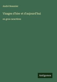 Produktbild: Visages d'hier et d'aujourd'hui