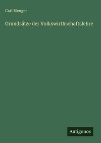 Produktbild: Grunds&auml;tze der Volkswirthschaftslehre