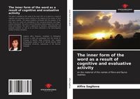 Produktbild: The inner form of the word as a result of cognitive and evaluative activity