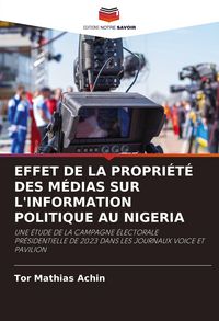 Produktbild: Effet De La Propri&eacute;t&eacute; des M&eacute;dias Sur L'information Politique Au Nigeria