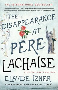 Bild vom Artikel The Disappearance at Pere-Lachaise vom Autor Claude Izner