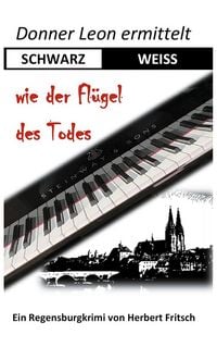 Produktbild: Donner Leon ermittelt: SCHWARZ-WEISS wie der Fl&uuml;gel des Todes
