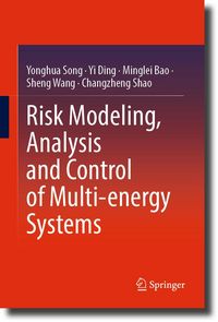 Produktbild: Risk Modeling, Analysis and Control of Multi-energy Systems