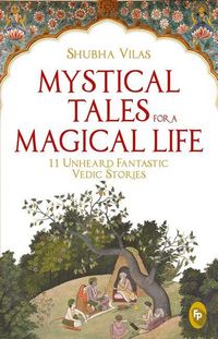 Produktbild: Mystical Tales for a Magical Life: 11 Unheard Fantastic Vedic Stories