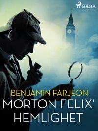 Produktbild: Morton Felix' hemlighet