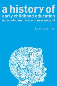 Produktbild: Prochner, L: A History of Early Childhood Education in Canad