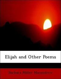 Produktbild: Macandrew, B: Elijah and Other Poems