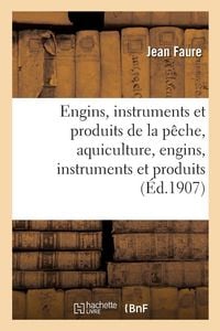 Produktbild: Exposition universelle et internationale de Li&eacute;ge, 1905. Section fran&ccedil;aise. Engins, instruments