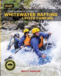 Produktbild: The Ultimate Guide to Whitewater Rafting and River Camping