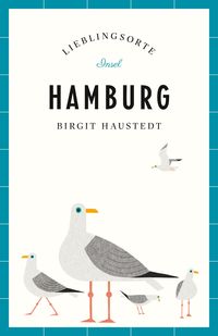 Bild vom Artikel Hamburg – Lieblingsorte vom Autor Birgit Haustedt