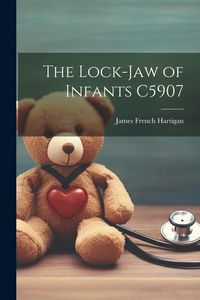 Produktbild: The Lock-Jaw of Infants C5907