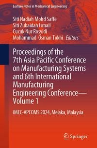 Produktbild: Proceedings of the 7th Asia Pacific Conference on Manufacturing Systems and 6th International Manufacturing Engineering Conference-Volume 1