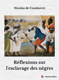 Produktbild: R&eacute;flexions sur l'esclavage des n&egrave;gres