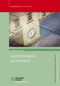 Produktbild: Geschichtstheorie ganz praktisch