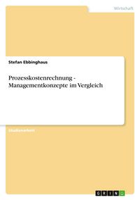 Produktbild: Prozesskostenrechnung - Managementkonzepte im Vergleich
