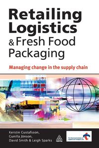 Produktbild: Gustafsson, K: Retailing Logistics & Fresh Food Packaging