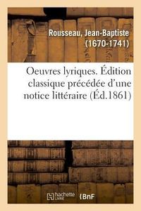 Produktbild: Oeuvres Lyriques. &Eacute;dition Classique Pr&eacute;c&eacute;d&eacute;e d'Une Notice Litt&eacute;raire