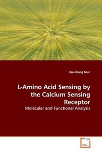 Produktbild: Mun, H: L-Amino Acid Sensing by the Calcium Sensing Receptor