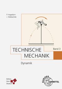 Bild vom Artikel Technische Mechanik Band 3: Dynamik vom Autor Peter Hagedorn