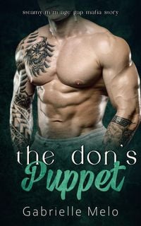 Produktbild: The Don's Puppet - Steamy M/M Age Gap Mafia Story (Caruso Family, #1)