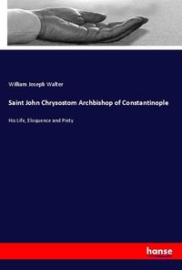 Produktbild: Saint John Chrysostom Archbishop of Constantinople