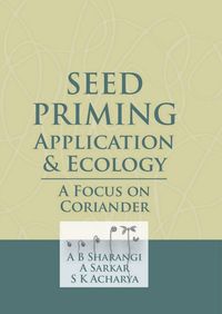 Produktbild: Seed Priming (Application And Ecology A Focus On Coriander)