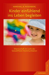 Produktbild: Kinder einf&uuml;hlend ins Leben begleiten