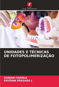 Produktbild: Unidades E T&eacute;cnicas De Fotopolimeriza&ccedil;&atilde;o