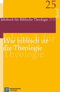 Produktbild: Wie biblisch ist die Theologie?