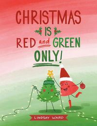 Produktbild: Christmas Is Red and Green Only
