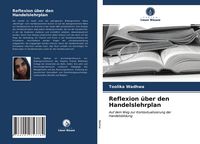 Produktbild: Reflexion &uuml;ber den Handelslehrplan