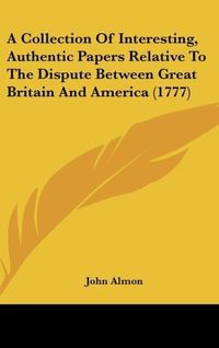 Produktbild: Almon, J: Collection Of Interesting, Authentic Papers Relati